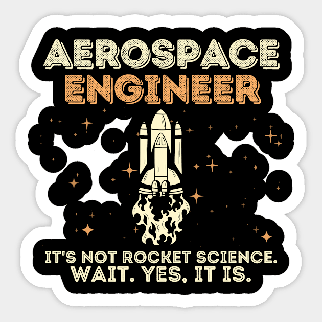 Aerospace Engineer Rocket Science Sticker by The WYLD Tribe